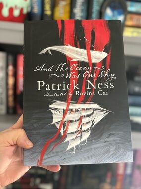 And The Ocean Was Our Sky by Patrick Ness (Hardcover Book)